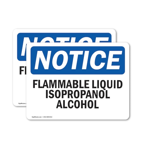 Signmission Flammable Liquid Isopropanol Alcohol OSHA Notice Sign, Vinyl Decal, 14in W x 10in L, 2PK OS-2PACK-NS-D-1014-L-12763
